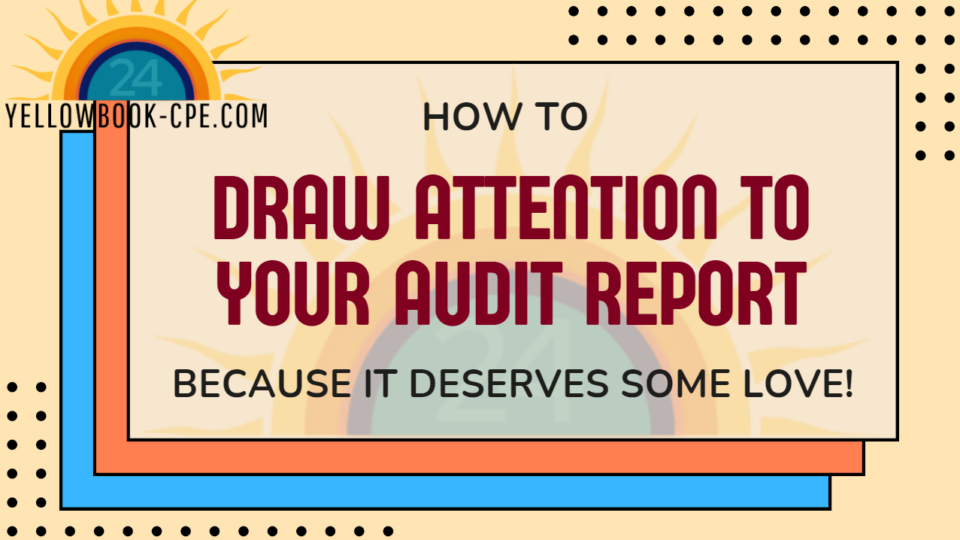 How to Draw Attention to your Audit Report Featured Image